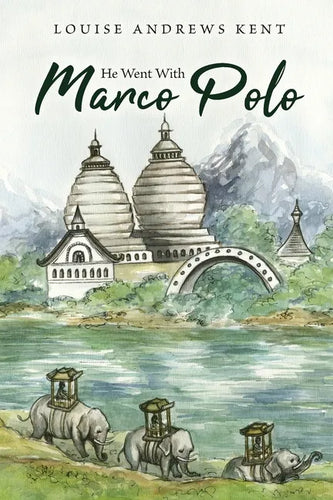 He Went With Marco Polo: A Story of Venice and Cathay - Paperback