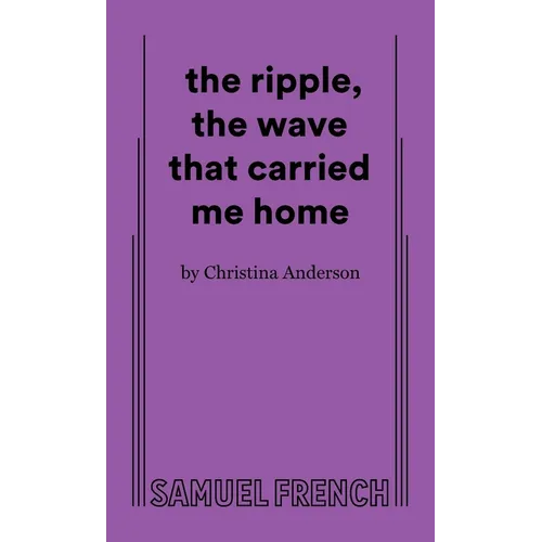 The Ripple, the Wave That Carried Me Home - Paperback