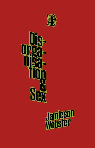Disorganisation & Sex - Paperback