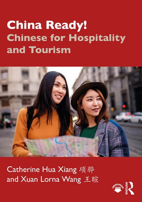 China Ready!: Chinese for Hospitality and Tourism - Paperback