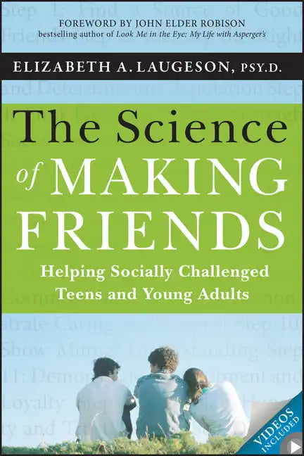 The Science of Making Friends: Helping Socially Challenged Teens and Young Adults [With DVD] - Paperback