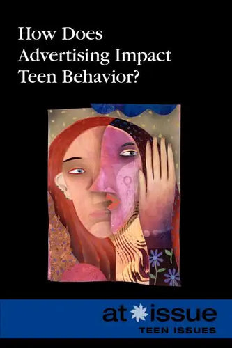 How Does Advertising Impact Teen Behavior? - Paperback