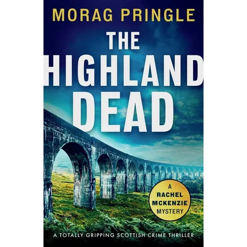 The Highland Dead: A totally gripping Scottish crime thriller - Paperback