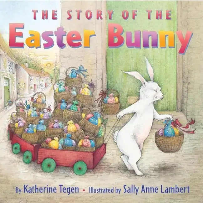 The Story of the Easter Bunny: An Easter and Springtime Book for Kids - Paperback