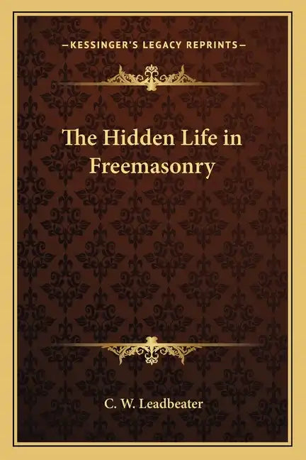 The Hidden Life in Freemasonry - Paperback