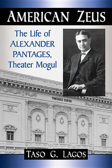 American Zeus: The Life of Alexander Pantages, Theater Mogul - Paperback