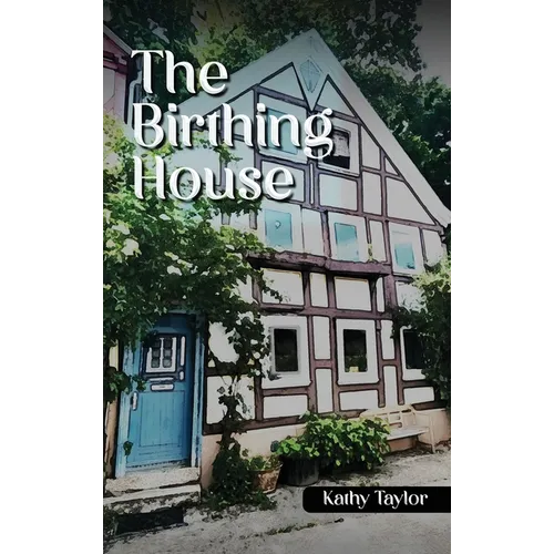 The Birthing House - Hardcover