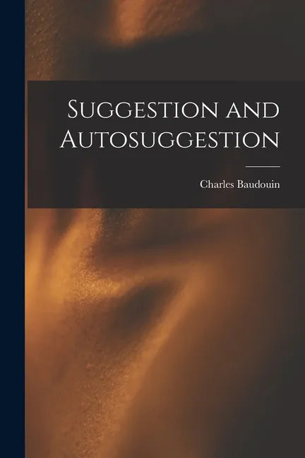 Suggestion and Autosuggestion - Paperback