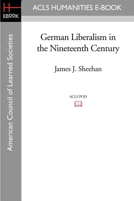 German Liberalism in the Nineteenth Century - Paperback