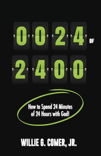 24 of 24: How to Spend 24 Minutes of 24 Hours with God - Paperback