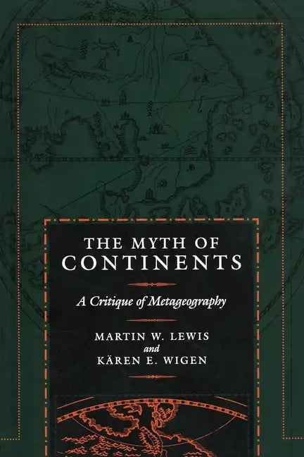 The Myth of Continents: A Critique of Metageography - Paperback
