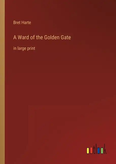 A Ward of the Golden Gate: in large print - Paperback