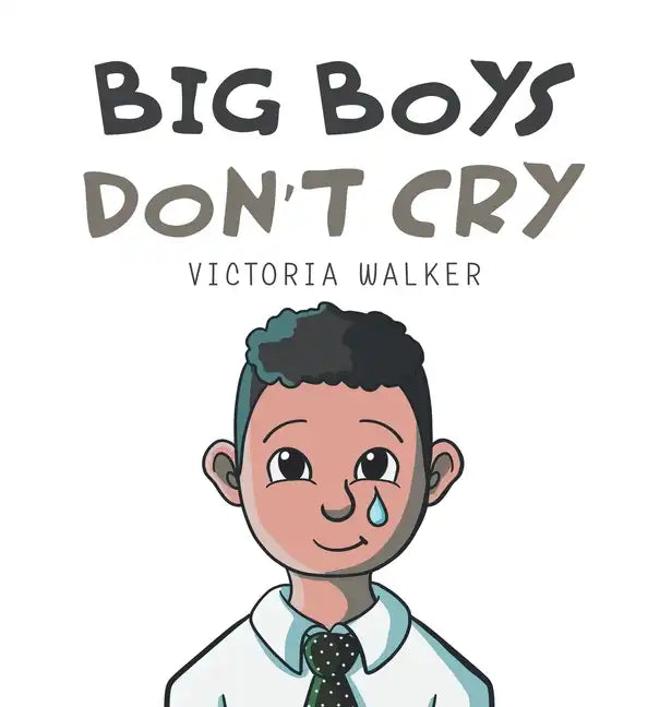 Big Boys Don't Cry - Hardcover