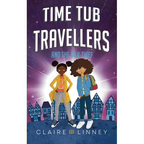 Time Tub Travellers and the Silk Thief - Paperback