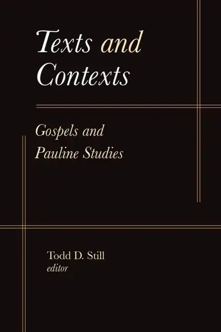 Texts and Contexts: Gospels and Pauline Studies - Hardcover
