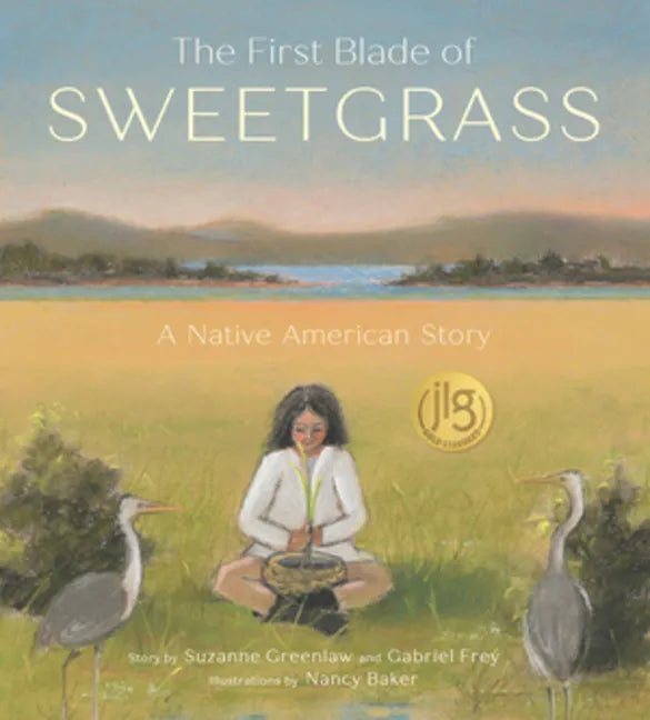 The First Blade of Sweetgrass - Hardcover
