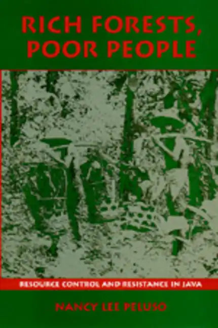 Rich Forests, Poor People: Resource Control and Resistance in Java - Paperback