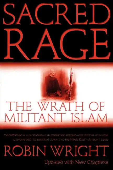 Sacred Rage: The Wrath of Militant Islam - Paperback