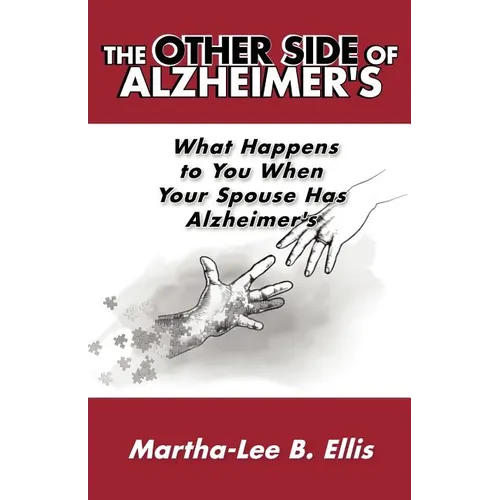 The Other Side of Alzheimer's: What Happens to You When Your Spouse Has Alzheimer's - Paperback