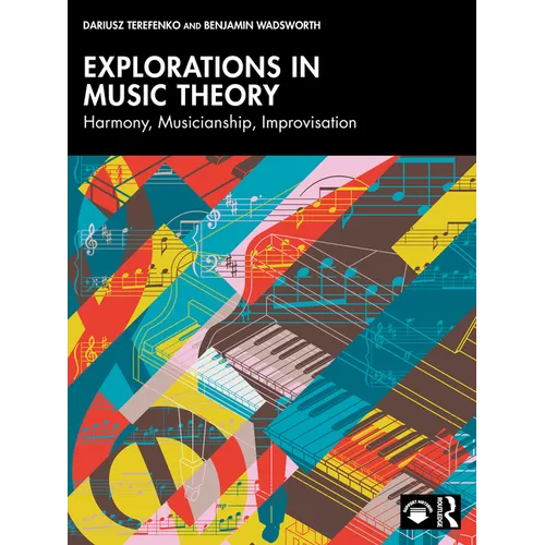 Explorations in Music Theory: Harmony, Musicianship, Improvisation - Paperback