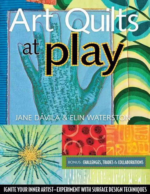 Art Quilts at Play - Print-On-Demand Edition - Paperback