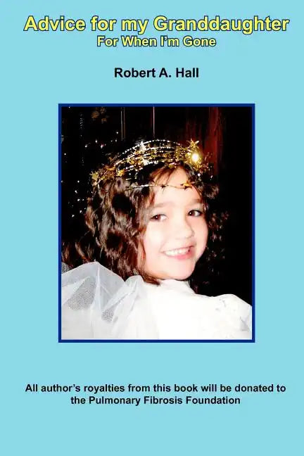 Advice for my Granddaughter: For When I'm Gone - Paperback