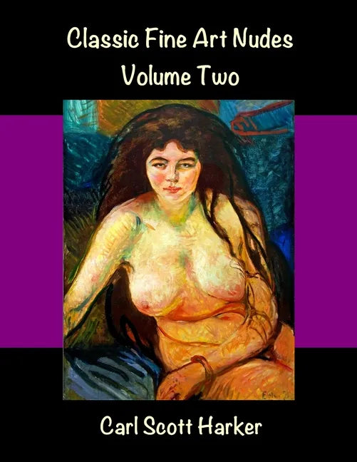 Classic Fine Art Nudes Volume Two - Paperback