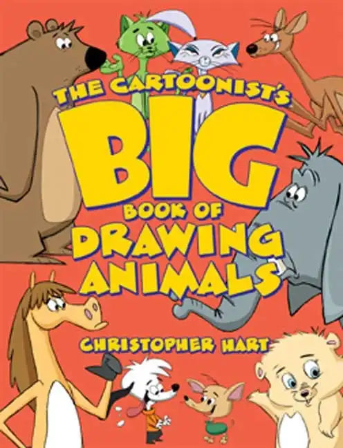The Cartoonist's Big Book of Drawing Animals - Paperback