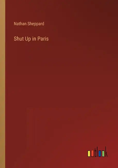 Shut Up in Paris - Paperback
