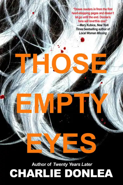 Those Empty Eyes: A Chilling Novel of Suspense with a Shocking Twist - Hardcover