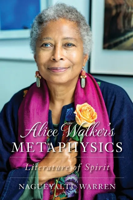 Alice Walker's Metaphysics: Literature of Spirit - Paperback