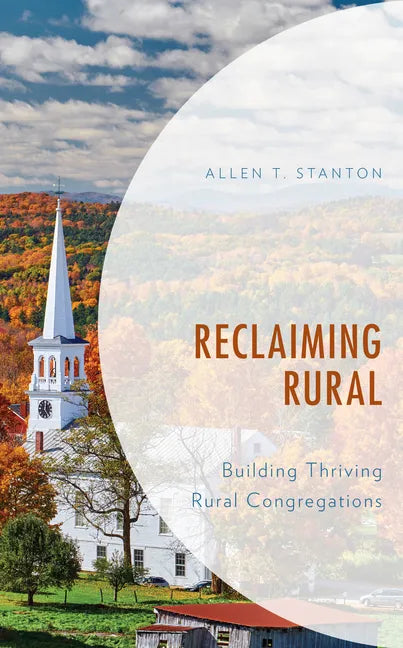 Reclaiming Rural: Building Thriving Rural Congregations - Paperback