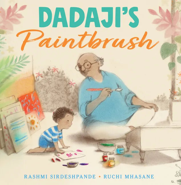 Dadaji's Paintbrush - Hardcover