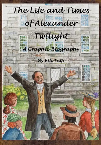 The Life and Times of Alexander Twilight - Paperback