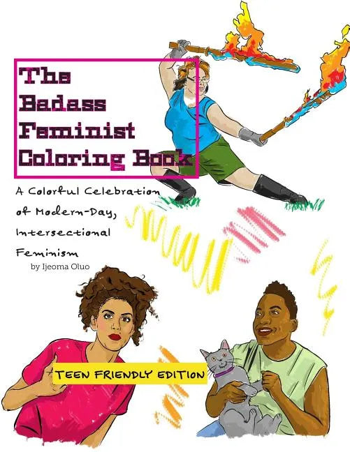 The Badass Feminist Coloring Book: Teen Friendly Edition - Paperback