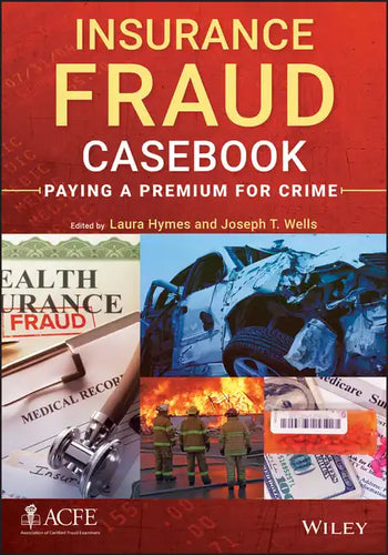 Insurance Fraud Casebook: Paying a Premium for Crime - Hardcover