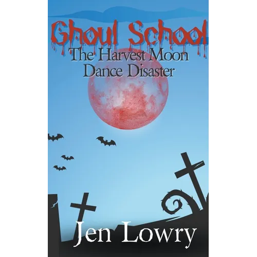 Ghoul School: The Harvest Moon Dance Disaster - Paperback