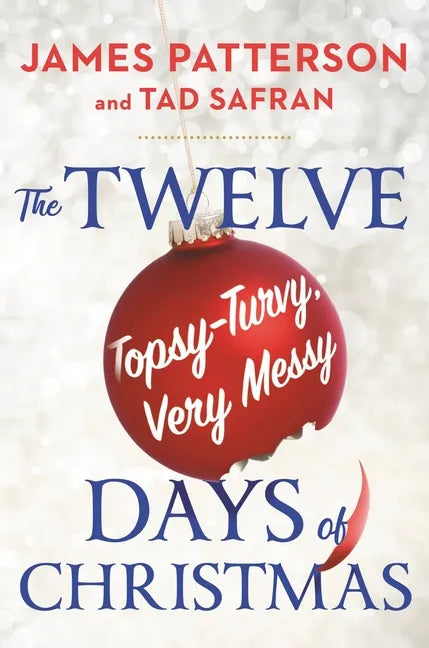 The Twelve Topsy-Turvy, Very Messy Days of Christmas - Hardcover
