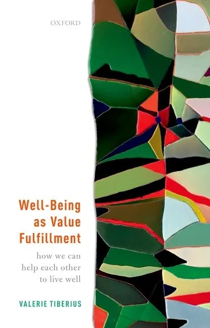 Well-Being as Value Fulfillment: How We Can Help Each Other to Live Well - Paperback