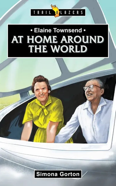 Elaine Townsend: At Home Around the World - Paperback