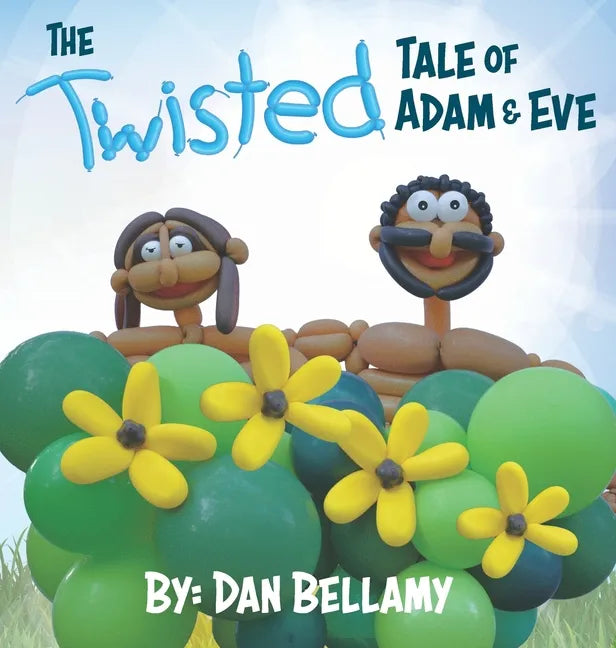 The Twisted Tale of Adam and Eve - Hardcover