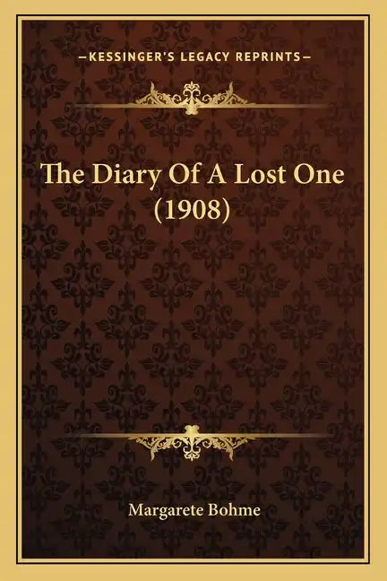 The Diary Of A Lost One (1908) - Paperback