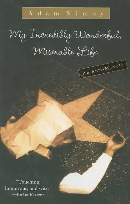 My Incredibly Wonderful, Miserable Life: An Anti-Memoir - Paperback