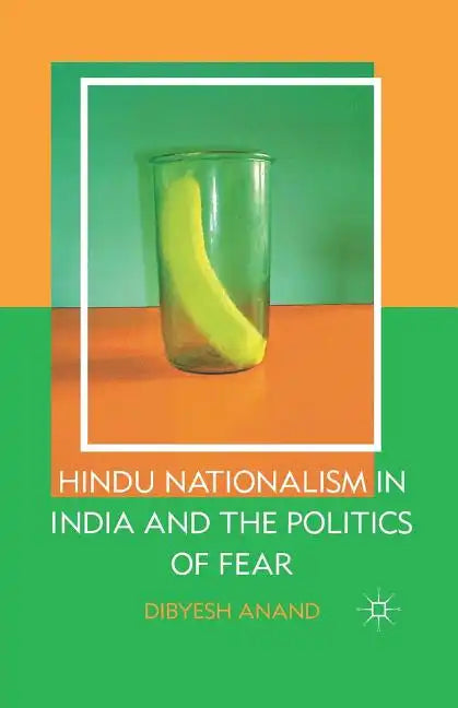 Hindu Nationalism in India and the Politics of Fear - Paperback