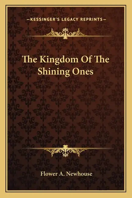 The Kingdom Of The Shining Ones - Paperback