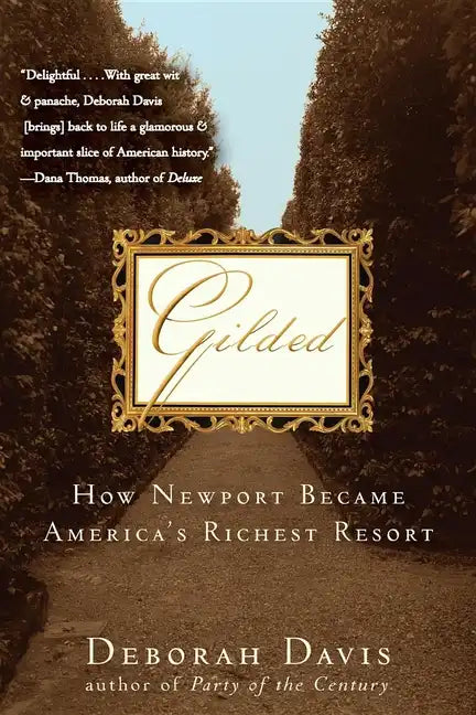 Gilded: How Newport Became America's Richest Resort - Paperback