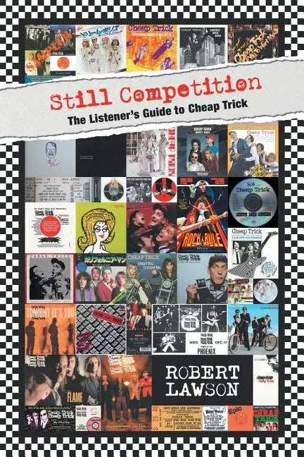 Still Competition: The Listener's Guide to Cheap Trick - Paperback