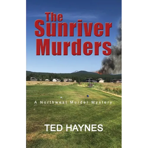 The Sunriver Murders: A Northwest Murder Mystery - Paperback