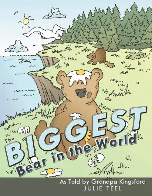 The Biggest Bear in the World: As Told by Grandpa Kingsford - Paperback