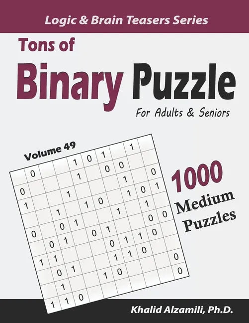 Tons of Binary Puzzle for Adults & Seniors: 1000 Medium Puzzles (10x10) - Paperback